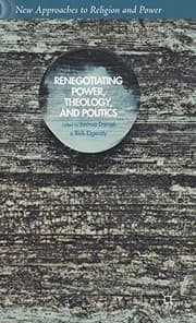 Tapa de Renegotiating Power, Theology, and Politics