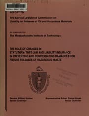 Tapa de The role of changes in statutory/tort law and liability insurance in preventing and compensating damages from future releases of hazardous waste