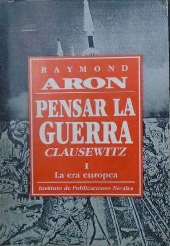 Tapa de Pensar la guerra, Clausewitz I