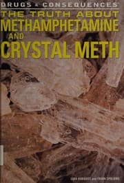 Tapa de The truth about methamphetamine and crystal meth