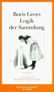 Tapa de Logik der Sammlung. Das Ende des musealen Zeitalters