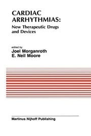 Tapa de Cardiac Arrhythmias : New Therapeutic Drugs and Devices