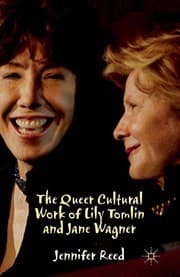 Tapa de The Queer Cultural Work of Lily Tomlin and Jane Wagner