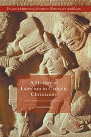 Tapa de A History of Exorcism in Catholic Christianity