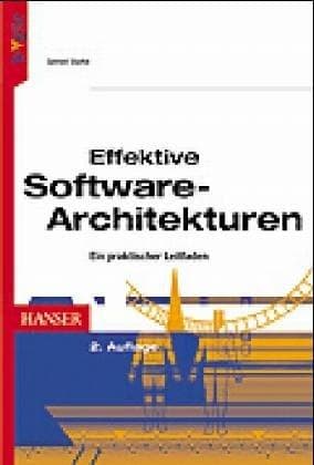 Tapa de Effektive Software- Architekturen. Ein praktischer Leitfaden