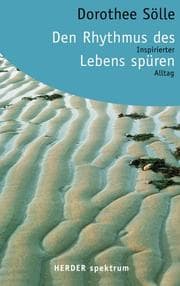 Tapa de Den Rhythmus des Lebens spüren. Inspirierter Alltag