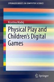 Tapa de Physical Play and Children’s Digital Games