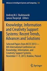 Tapa de Knowledge, Information and Creativity Support Systems : Recent Trends, Advances and Solutions