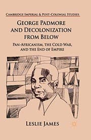 Tapa de George Padmore and Decolonization from Below