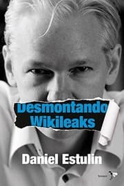 Tapa de Desmontando Wikileaks