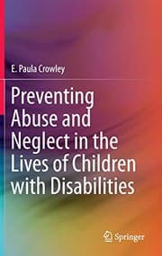 Tapa de Preventing Abuse and Neglect in the Lives of Children with Disabilities