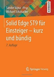 Tapa de Solid Edge ST9 für Einsteiger - kurz und bündig
