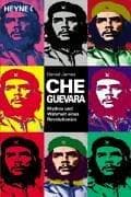 Tapa de Che Guevara. Mythos und Wahrheit eines Revolutionärs