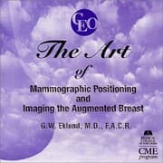 Tapa de The Art of Mammographic Positioning and Imaging the Augmented Breast