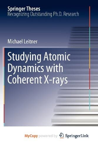 Tapa de Studying Atomic Dynamics with Coherent X-rays