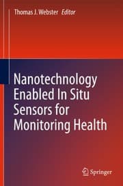 Tapa de Nanotechnology Enabled In situ Sensors for Monitoring Health