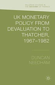 Tapa de UK Monetary Policy from Devaluation to Thatcher, 1967-82