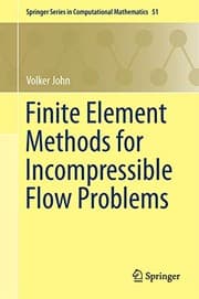 Tapa de Finite Element Methods for Incompressible Flow Problems