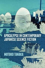 Tapa de Apocalypse in Contemporary Japanese Science Fiction