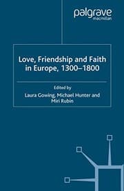 Tapa de Love, Friendship and Faith in Europe, 1300-1800