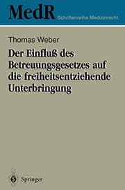 Tapa de Der Einfluß des Betreuungsgesetzes auf die freiheitsentziehende Unterbringung