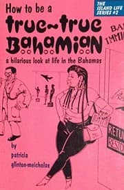 Tapa de How to be a true-true Bahamian
