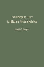 Tapa de Grundlegung Einer Forstlichen Betriebslehre