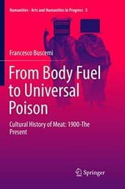 Tapa de From Body Fuel to Universal Poison : Cultural History of Meat