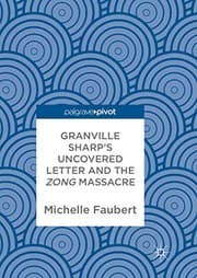 Tapa de Granville Sharp's Uncovered Letter and the Zong Massacre