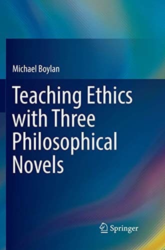 Tapa de Teaching Ethics with Three Philosophical Novels