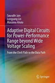 Tapa de Adaptive Digital Circuits for Power-Performance Range beyond Wide Voltage Scaling