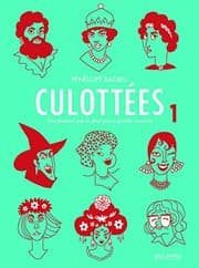 Tapa de Culottées T1 - des femmes qui ne font ce qu'elles veulent