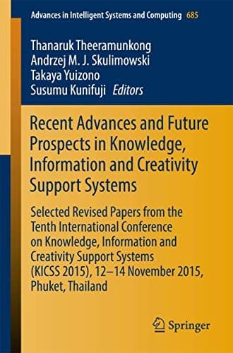 Tapa de Recent Advances and Future Prospects in Knowledge, Information and Creativity Support Systems