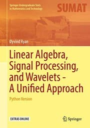 Tapa de Linear Algebra, Signal Processing, and Wavelets - A Unified Approach