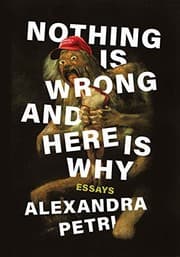 Tapa de Nothing Is Wrong and Here Is Why