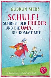 Tapa de Schule!, schreit der Frieder, und die Oma, die kommt mit