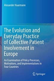 Tapa de The Evolution and Everyday Practice of Collective Patient Involvement in Europe