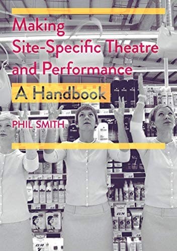 Tapa de Making Site-Specific Theatre and Performance