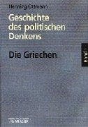 Tapa de Geschichte des politischen Denkens. Die Griechen. Band 1/1. Von Homer bis Sokrates
