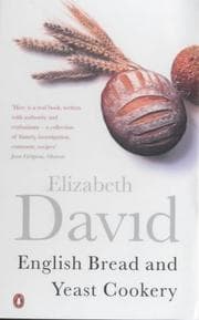 Tapa de English Bread and Yeast Cookery (Cookery Library)