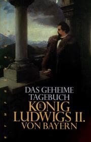 Tapa de Das geheime Tagebuch König Ludwigs II. von Bayern.