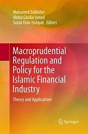 Tapa de Macroprudential Regulation and Policy for the Islamic Financial Industry