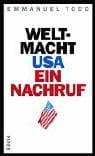 Tapa de Weltmacht USA. Ein Nachruf