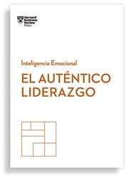 Tapa de El auténtico liderazgo. Serie Inteligencia Emocional HBR