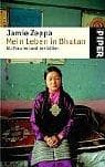 Tapa de Mein Leben in Bhutan. Als Frau im Land der Götter