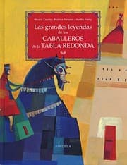 Tapa de Las grandes leyendas de los caballeros de la Tabla Redonda