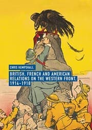 Tapa de British, French and American Relations on the Western Front, 1914–1918