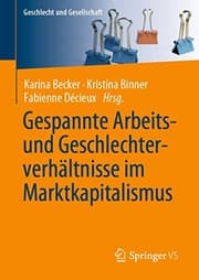 Tapa de Gespannte Arbeits- und Geschlechterverhältnisse im Marktkapitalismus