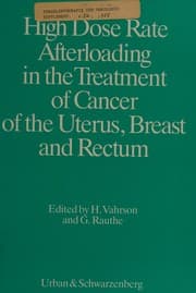 Tapa de High Dose Rate Afterloading in the Treatment of Cancer in the Uterus Breast and Rectum (Supplements to Strahlentherapie Und Onkologie, Vol 82)