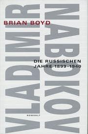 Tapa de Vladimir Nabokov. Die russischen Jahre 1899-1940. Biographie